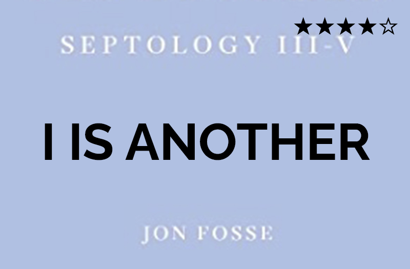 Jon Fosse I Is Another Septology III V 2020 Boek Uitroepteken   IISANOTHER 